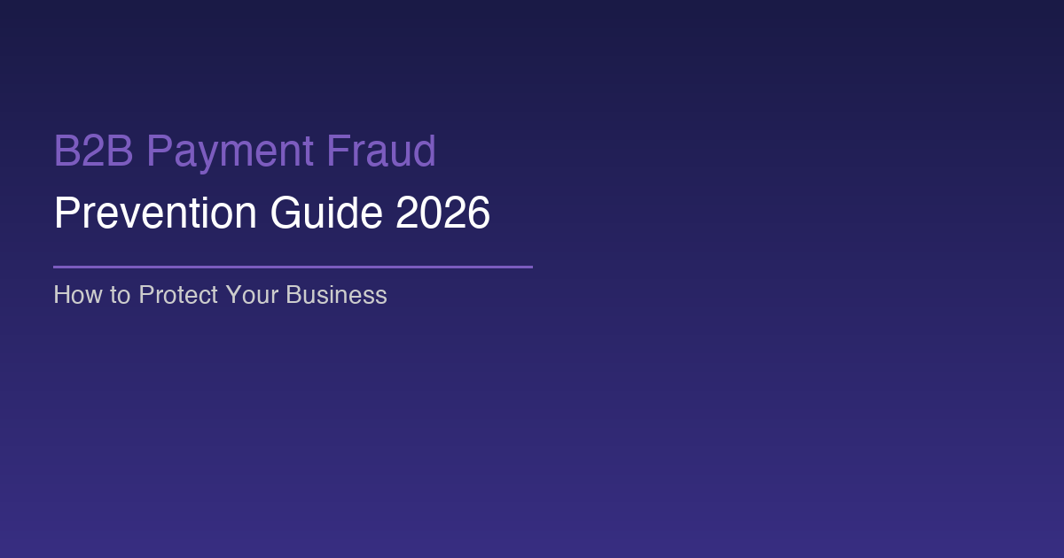 B2B Payment Fraud Prevention: 5 Controls That Work